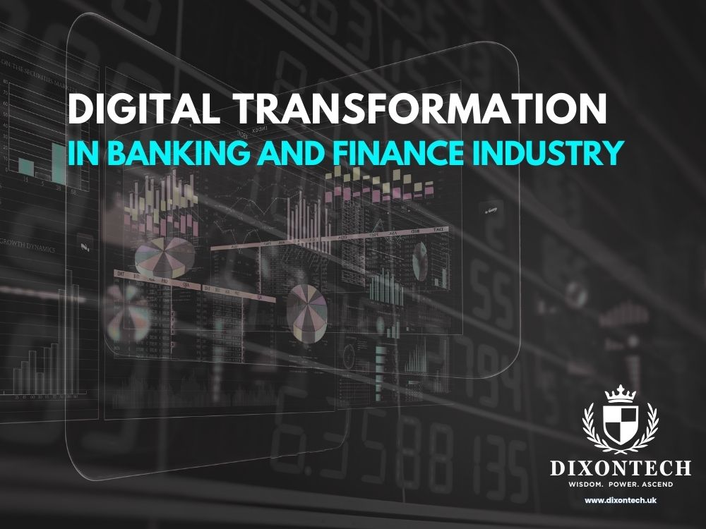 Digital Transformation in Banking and Finance Industry